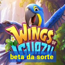 beta da sorte