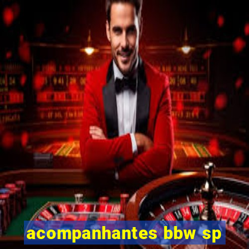 acompanhantes bbw sp