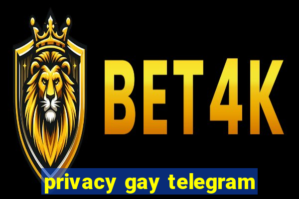 privacy gay telegram