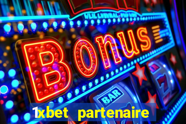 1xbet partenaire apk download