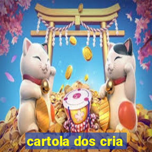 cartola dos cria