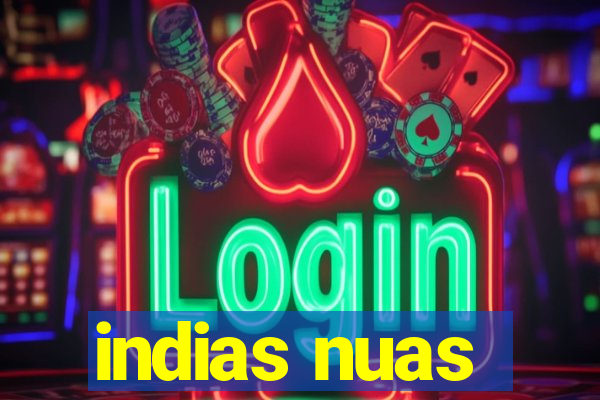 indias nuas