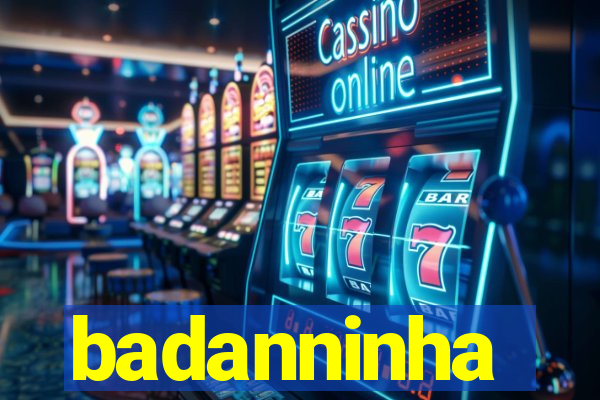 badanninha