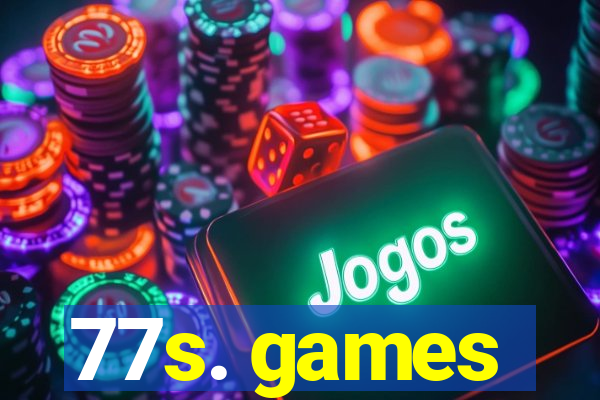 77s. games