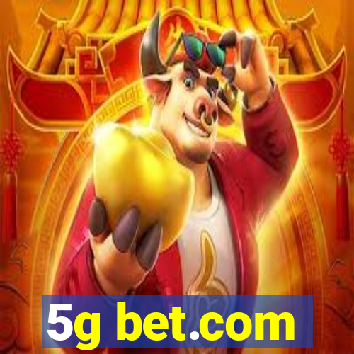 5g bet.com