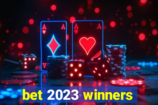 bet 2023 winners