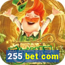 255 bet com