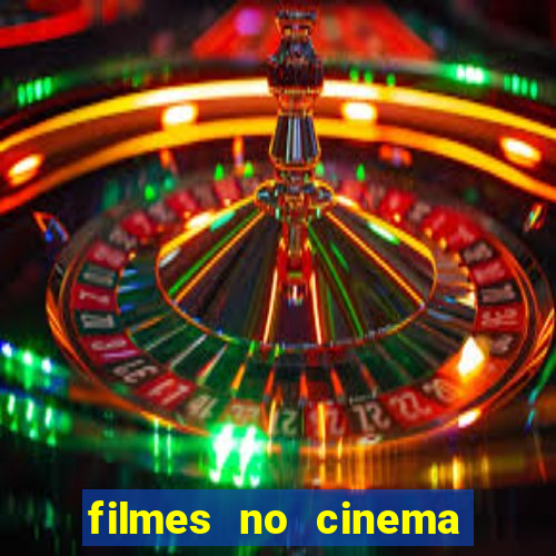 filmes no cinema conquista sul