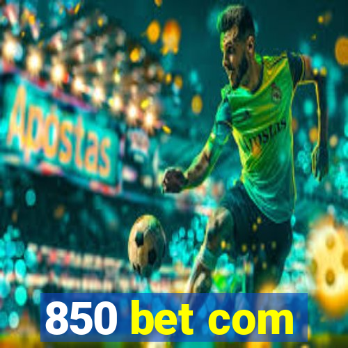 850 bet com