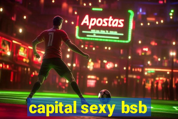 capital sexy bsb