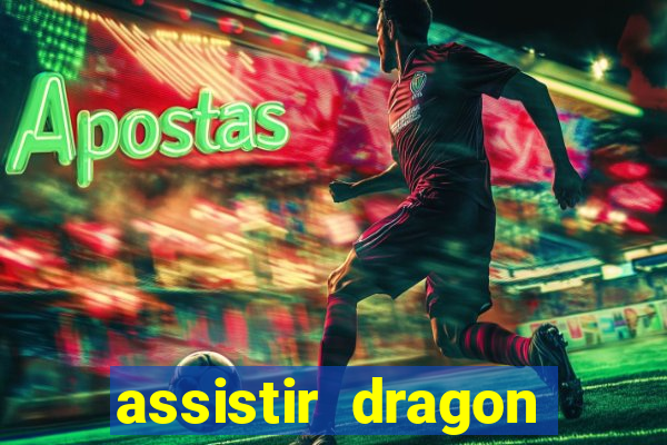 assistir dragon ball super gratis