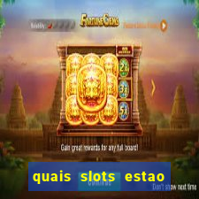 quais slots estao pagando agora