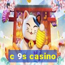 c 9s casino