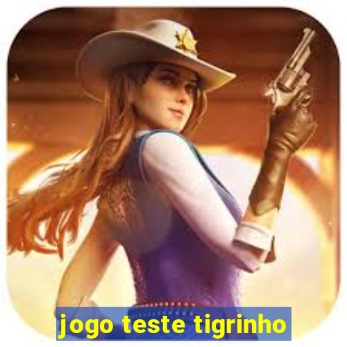 jogo teste tigrinho