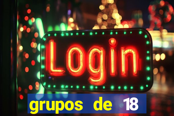 grupos de 18 dezenas para lotofácil