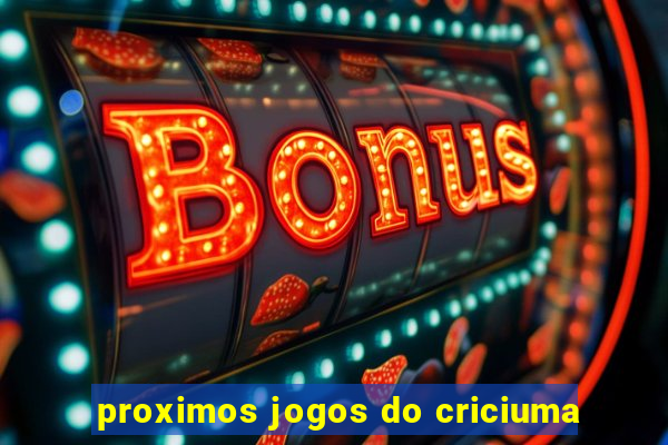 proximos jogos do criciuma