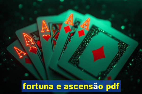 fortuna e ascensão pdf