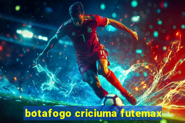 botafogo criciuma futemax