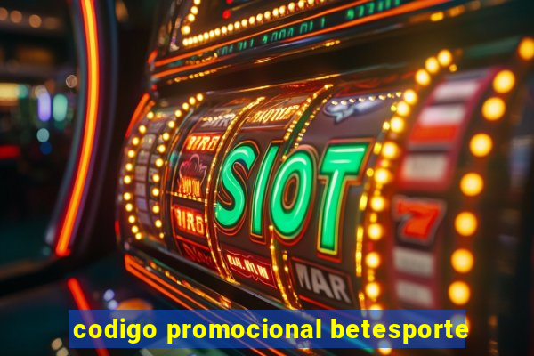 codigo promocional betesporte