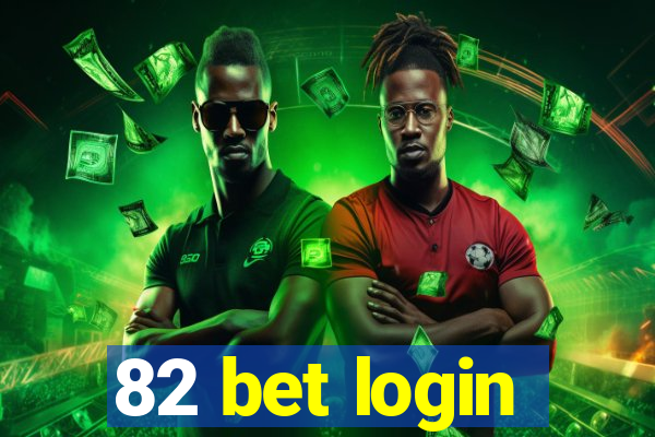 82 bet login