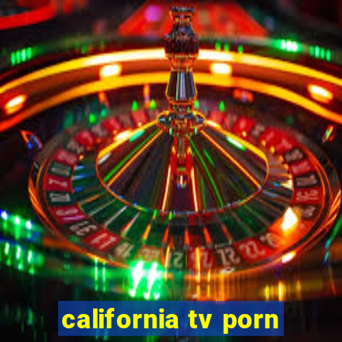 california tv porn