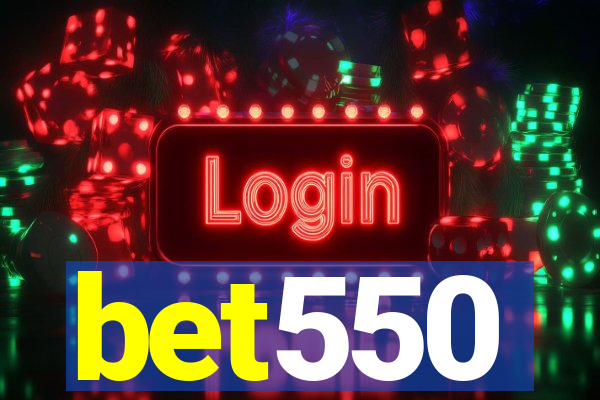 bet550