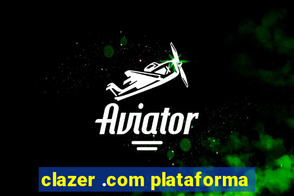 clazer .com plataforma