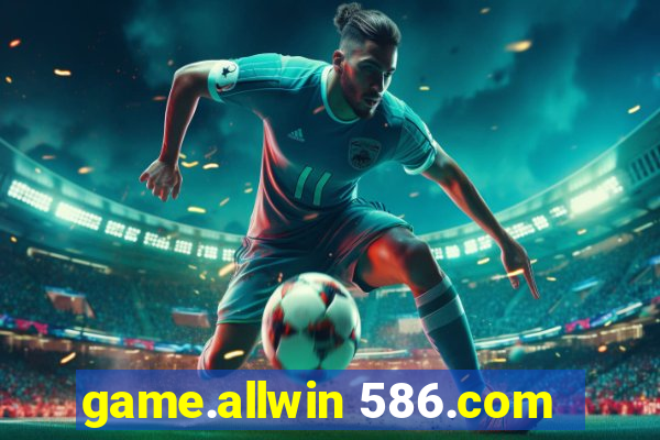 game.allwin 586.com