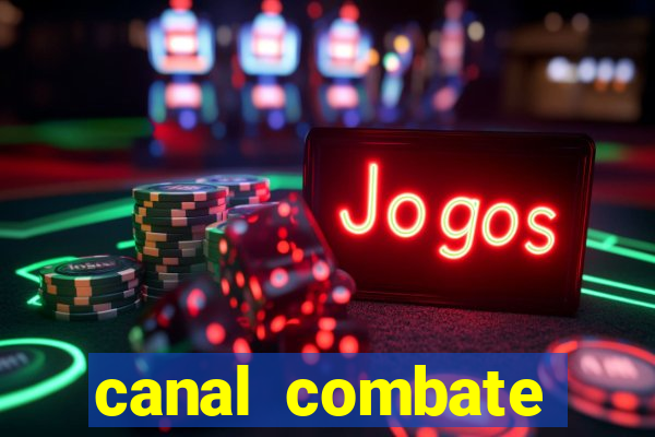 canal combate online ao vivo multicanais