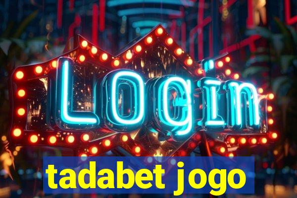 tadabet jogo