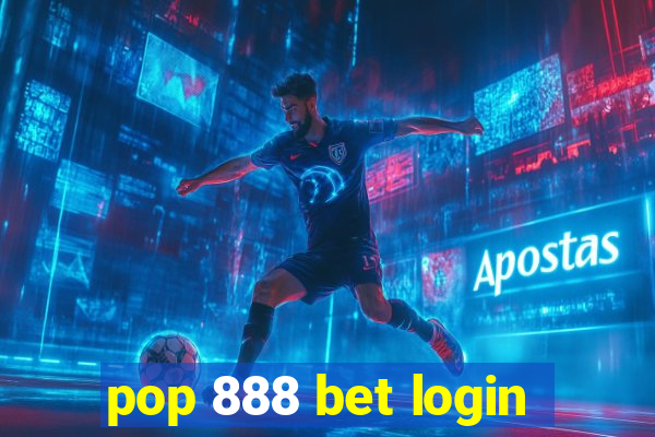 pop 888 bet login