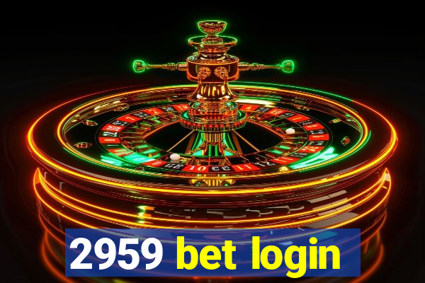 2959 bet login