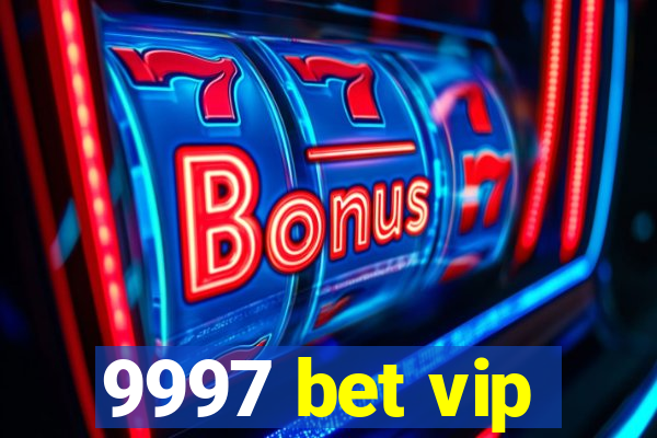 9997 bet vip