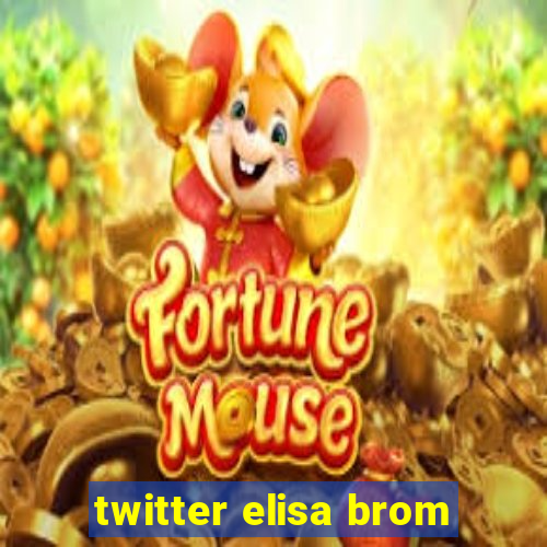 twitter elisa brom