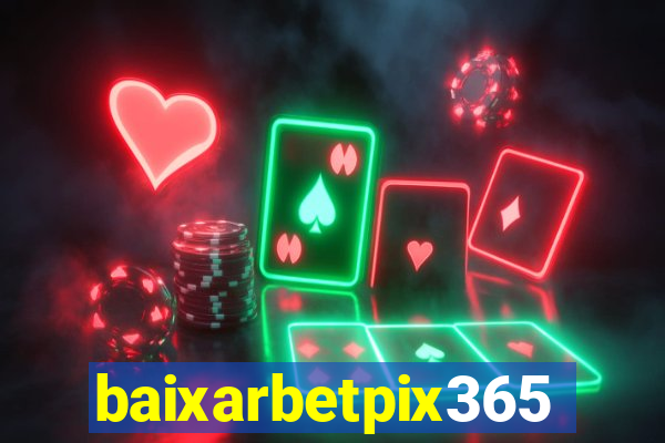 baixarbetpix365