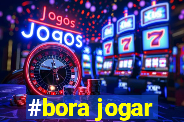 #bora jogar