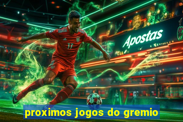 proximos jogos do gremio