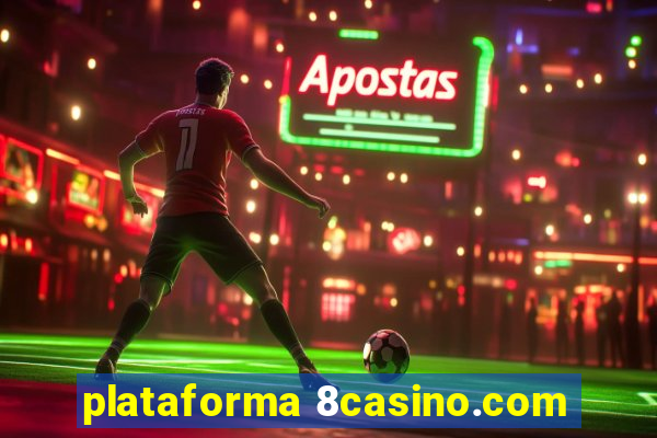 plataforma 8casino.com