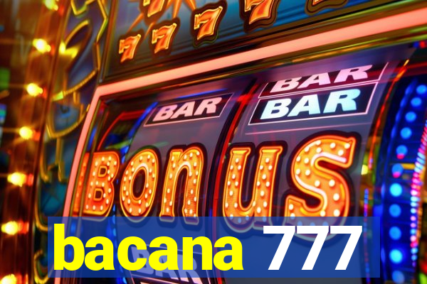 bacana 777