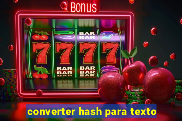 converter hash para texto