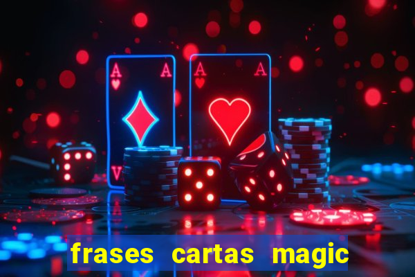 frases cartas magic the gathering