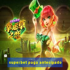 superbet paga antecipado