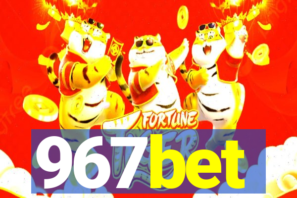 967bet