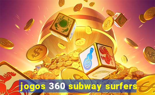 jogos 360 subway surfers