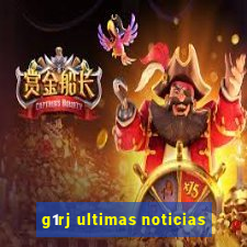 g1rj ultimas noticias