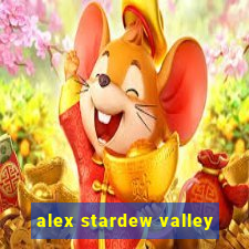 alex stardew valley