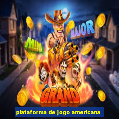 plataforma de jogo americana