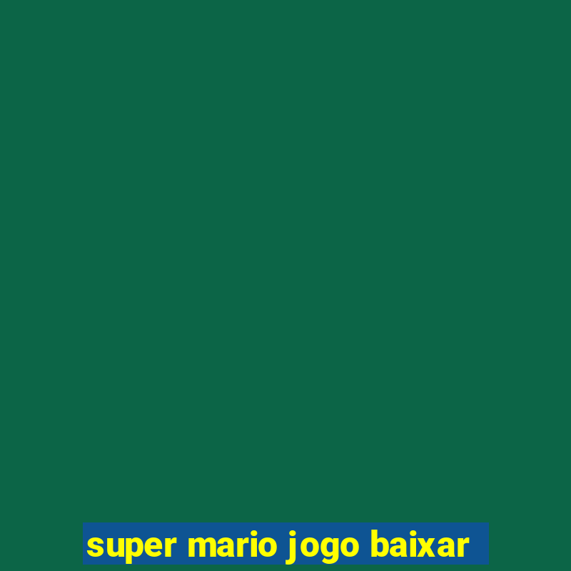 super mario jogo baixar