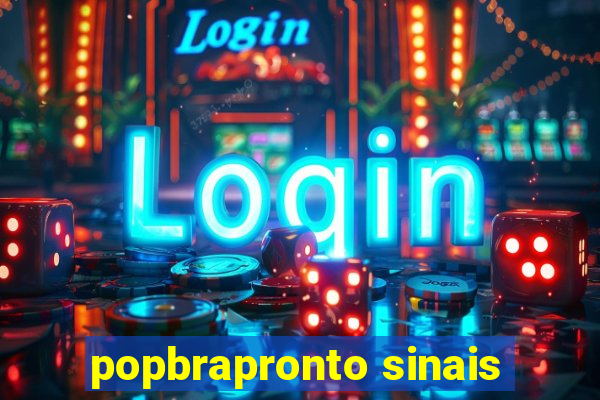 popbrapronto sinais