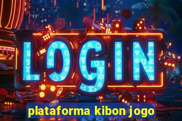 plataforma kibon jogo